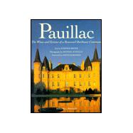 Pauillac : The Wines and Estates of a Renowned Bordeaux Commune