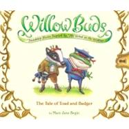 Willow Buds #1 The Tale of Toad and Badger