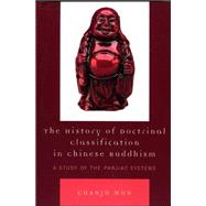 The History of Doctrinal Classification in Chinese Buddhism A Study of the Panjiao System