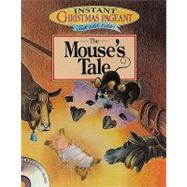 Instant Christmas Pageants: The Mouse's Tale
