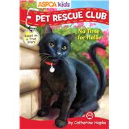 ASPCA Pet Rescue Club: No Time for Hallie