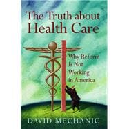 The Truth About Health Care