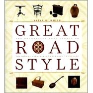 Great Road Style : The Decorative Arts Legacy of Southwest Virginia and Northeast Tennessee