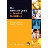 The Hands-on Guide to Practical Paediatrics