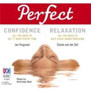 Perfect Confidence & Perfect Relaxation: 2 Books in 1