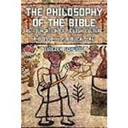 The Philosophy of the Bible As Foundation of Jewish Culture