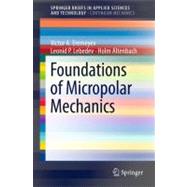 Foundations of Micropolar Mechanics