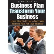 Business Plan Transform Your Business