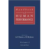 Handbook of Human Performance Vol. 3 : State and Trait