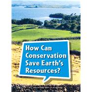 How Can Conservation Save Earth's Resources?