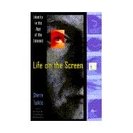 Life on the Screen : Identity in the Age of the Internet