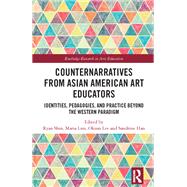 Counternarratives from Asian American Art Educators