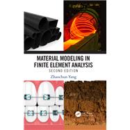 Material Modeling in Finite Element Analysis