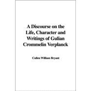 A Discourse on the Life, Character And Writings of Gulian Crommelin Verplanck