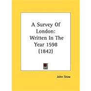 Survey of London : Written in the Year 1598 (1842)