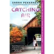 Catching Air A Novel