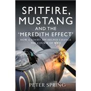 Spitfire, Mustang and the 'Meredith Effect'