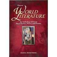 World Literature : An Anthology of Great Short Stories, Poetry, and Drama