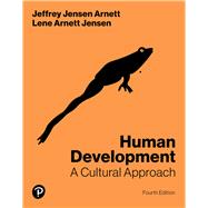 Human Development: A Cultural Approach [Rental Edition]