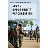 Equal Opportunity Peacekeeping Women, Peace, and Security in Post-Conflict States