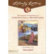 The Liberty Letters™: Personal Correspondence of Catherine Clark and Meredith Lyons