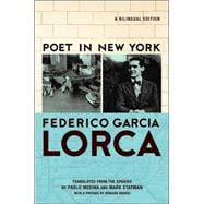 Poet in New York A Bilingual Edition