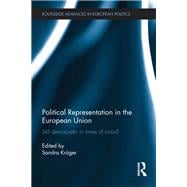 Political Representation in the European Union: Still democratic in times of crisis?