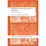 Regional Risk and Security in Japan: Whither the everyday