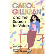Carol Gilligan and the Search for Voice