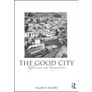 The Good City: Reflections and Imaginations