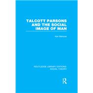 Talcott Parsons and the Social Image of Man