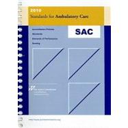 Standards for Ambulatory Care 2010: Accreditation Policies, Standards, Elements of Performance, Scoring