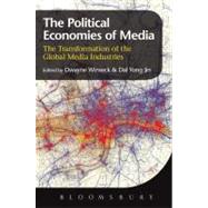 The Political Economies of Media The Transformation of the Global Media