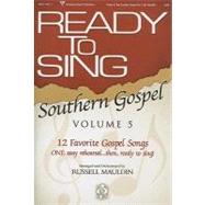 Ready to Sing Southern Gospel: 12 Favorite Gospel Songs