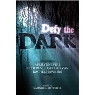Defy the Dark