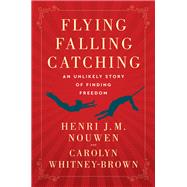 Flying, Falling, Catching
