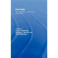 Fair Trade: The Challenges of Transforming Globalization