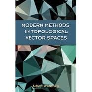Modern Methods in Topological Vector Spaces