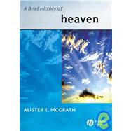 A Brief History of Heaven