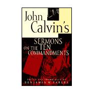 John Calvin’s Sermons on the Ten Commandments