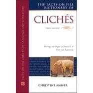 The Facts on File Dictionary of Cliches