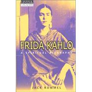 Frida Kahlo : A Spiritual Biography