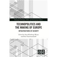 Technopolitics and the Making of Europe