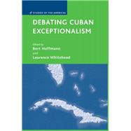 Debating Cuban Exceptionalism