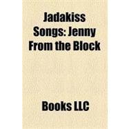 Jadakiss Songs : Jenny from the Block, Hi Hater, Who's Real, Respect My Conglomerate, the Best of Me, Why, All I Need, by My Side, Can't Stop Me