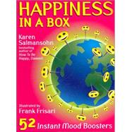 Happiness in a Box : 52 Instant Mood Boosters