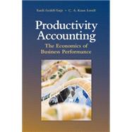 Productivity Accounting: The Economics of Business Performance