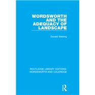 Wordsworth and the Adequacy of Landscape