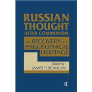 Russian Thought After Communism: The Rediscovery of a Philosophical Heritage