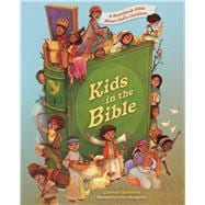 Kids in the Bible A Storybook Bible About God's Children
